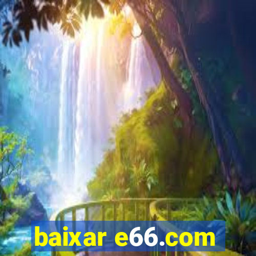 baixar e66.com